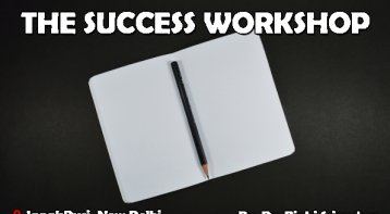 The Success Workshop - You are born to win in this life